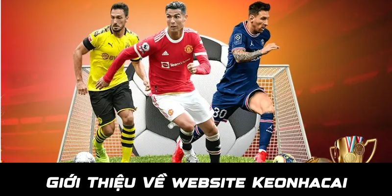 Giới thiệu website Keonhacai uy tín và chất lượng số 1